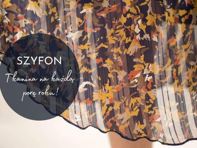 Szyfon – idealny także na jesienno-zimowe stylizacje